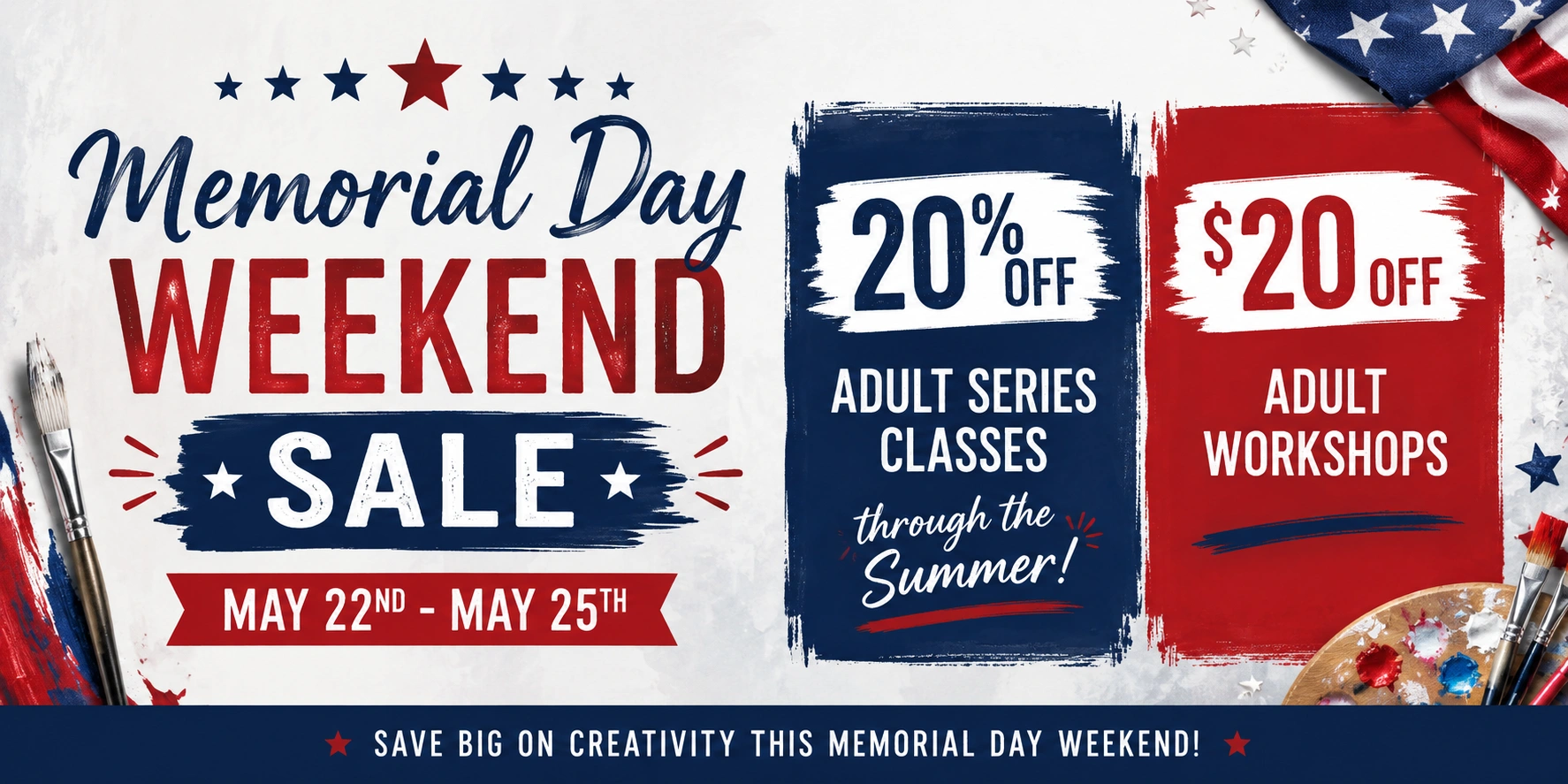 Memorial Day Weekend Sale banner for The Artist Outpost featuring 20% off adult series art classes through summer and $20 off adult workshops, May 22–25.